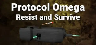 Protocol Omega: Resist and Survive