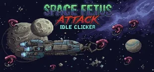 Space Fetus Attack Idle Clicker