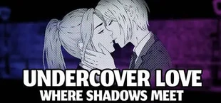 Undercover Love - Where Shadows Meet