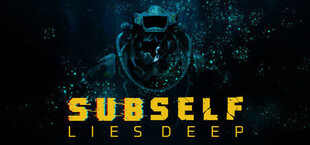 SUBSELF: Lies Deep