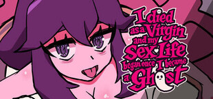 I Died as a Virgin and My Sex Life Began Once I Became a Ghost!