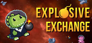 Explosive Exchange