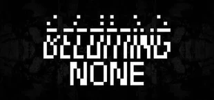 Becoming None