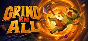 Grind 'Em All