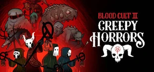 Creepy Horrors: Blood Cult 2