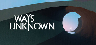 Ways Unknown