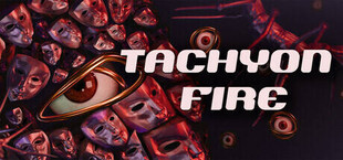 Tachyon Fire