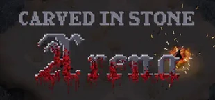 Carved in Stone: Arena