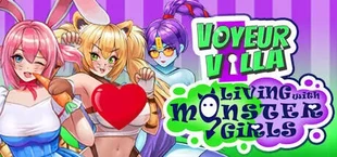 Voyeur Villa - Living with Monster Girls Edition