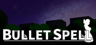 Bullet Spell