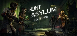 Hunt Asylum Together