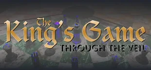 The King's Game: Through the Veil