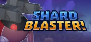 SHARDBLASTER!