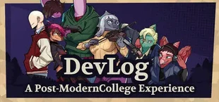 Devlog: A Post-Modern College Experience