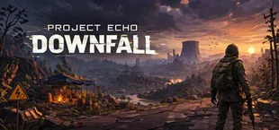 Project Echo: Downfall