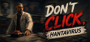 Don't Click, Hantavirus