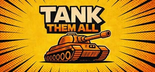Tank Them All
