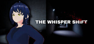 The Whisper Shift