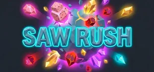 Saw Rush