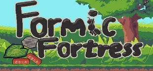Formic Fortress