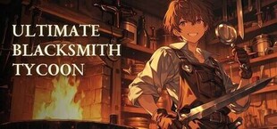 Ultimate Blacksmith Tycoon