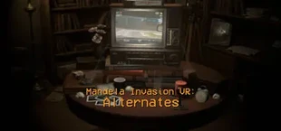 Mandela Invasion VR: Alternates
