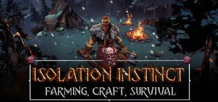 Isolation Instinct: Farming, Craft, Survival