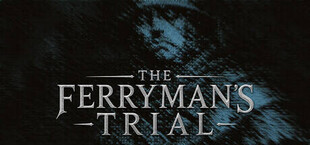 The Ferryman's Trial