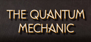 The Quantum Mechanic