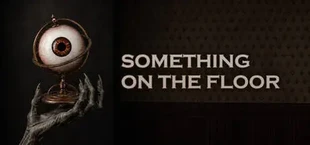 Something on the Floor