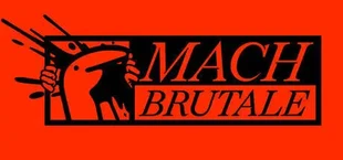 MACH BRUTALE
