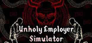 Unholy Employer Simulator