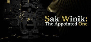 Sak Winik : The Appointed One