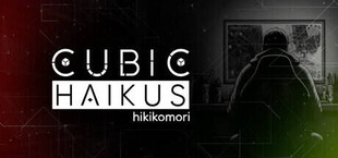 Cubic Haikus - hikikomori