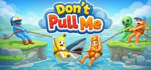 Don’t Pull Me!