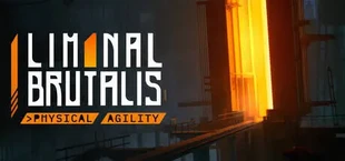 Liminal Brutalis: Physical Agility