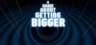 A Game About Getting Bigger