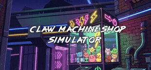 Claw Machine Shop Simulator