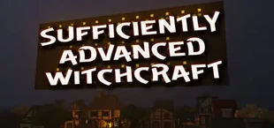 Sufficiently Advanced Witchcraft