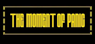 The Moment of Panic