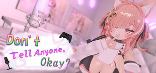 Don’t Tell Anyone, Okay? - NSFW Stream