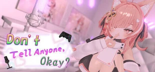 Don’t Tell Anyone, Okay? - NSFW Stream