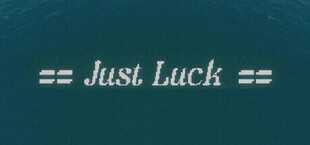 Just Luck