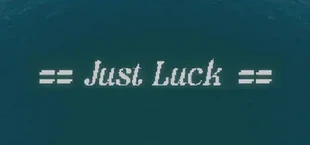 Just Luck