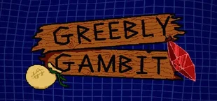 Greebly Gambit