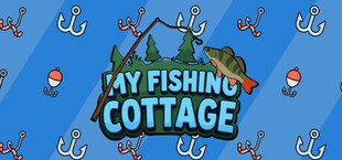 My Fishing Cottage