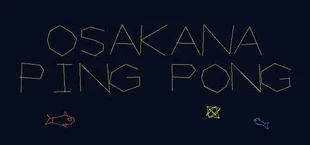 OSAKANA PING PONG