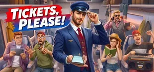 Tickets, Please!