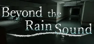 Beyond the Rain Sound