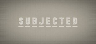 Subjected